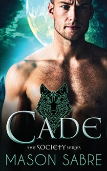 Cade - Book #1 of the Society