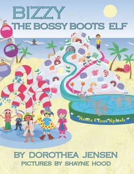 Paperback Bizzy, the Bossy Boots Elf: Santa's Izzy Elves #5 Book