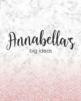 Paperback Annabella's Big Ideas: Personalized Notebook - 8x10 Lined Women's Journal Book