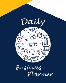 Paperback Daily Business Planner: Undated 1 Year Planner, Agenda Schedule Organizer Logbook and Journal Book