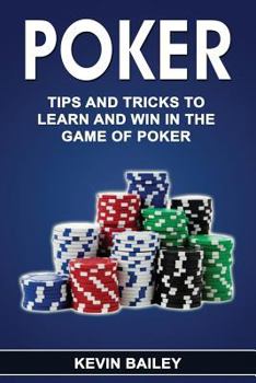 Paperback Poker: Tips and Tricks to Learn and Win in the Game of Poker Book