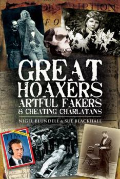 Hardcover Great Hoaxers, Artful Fakers and Cheating Charlatans Book