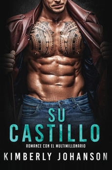 Paperback Su castillo: Romance con un Multimillonario [Spanish] Book