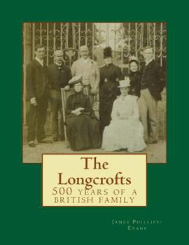 Paperback The Longcrofts: 500 Years of a British Family Book