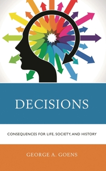 Paperback Decisions: Consequences for Life, Society, and History Book