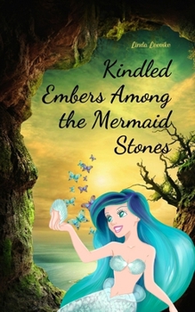 Paperback Kindled Embers Among the Mermaid Stones Book