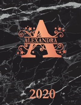 Paperback Alexandra: 2020. Personalized Name Weekly Planner 2020. Monogram Letter A Notebook Planner. Black Marble & Rose Gold Cover. Dateb Book