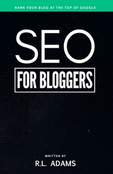 Paperback SEO for Bloggers: Learn How to Rank your Blog Posts at the Top of Google's Search Results Book