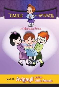 Hardcover Avigayil and Her Little Friends (Smile With Avigayil Series) Book