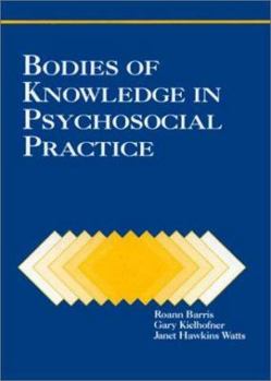 Paperback Bodies of Knowledge in Psychosocial Practice Book