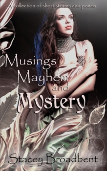Paperback Musings, Mayhem, and Mystery: A collection of short stories and poems Book