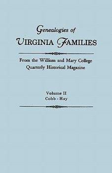 Paperback Genealogies of Virginia Families from the William and Mary College Quarterly Historical Magazine. in Five Volumes. Volume II: Cobb - Hay Book