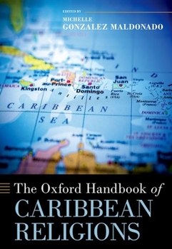 Hardcover The Oxford Handbook of Caribbean Religions Book