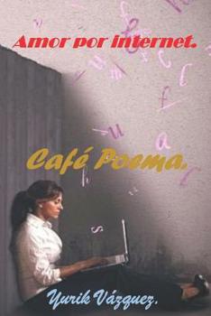 Paperback Amor por internet.: Cafe Poema. [Spanish] Book