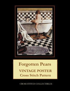 Paperback Forgotten Pears: Vintage Poster Cross Stitch Pattern [Large Print] Book