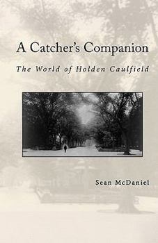 Paperback A Catcher's Companion: The World of Holden Caulfield Book