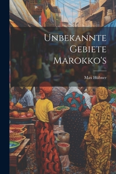 Paperback Unbekannte Gebiete Marokko's Book