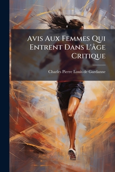 Paperback Avis Aux Femmes Qui Entrent Dans L'âge Critique [French] Book