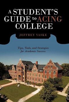 Paperback A Student's Guide to Acing College: Tips, Tools, and Strategies for Academic Success Book
