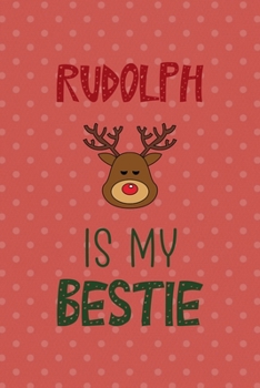 Paperback Rudolph Is My Bestie: All Purpose 6x9 Blank Lined Notebook Journal Way Better Than A Card Trendy Unique Gift Coral And White Points Xmas Book