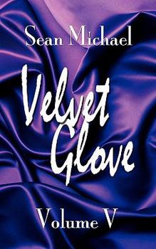 Paperback Velvet Glove Volume V Book