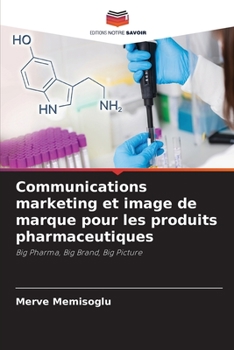Paperback Communications marketing et image de marque pour les produits pharmaceutiques [French] Book
