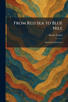 Paperback From Red Sea to Blue Nile: Abyssinian Adventure Book