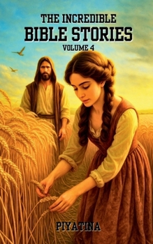 Paperback The Incredible Bible Stories - Volume 4 Book