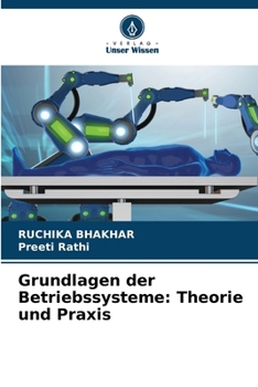 Grundlagen der Betriebssysteme: Theorie und Praxis (German Edition)