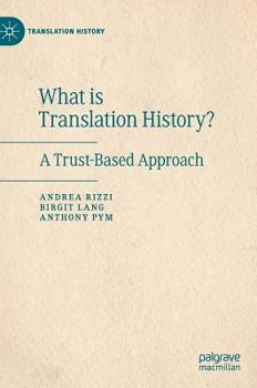 Hardcover What Is Translation History?: A Trust-Based Approach Book