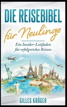 Paperback Die Reisebibel für Neulinge [German] Book