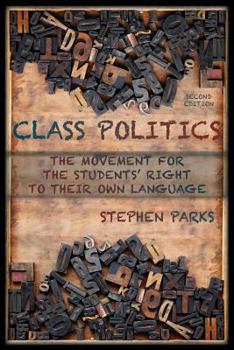 Paperback Class Politics: The Movement for the Students' Right to Their Own Language (2e) Book