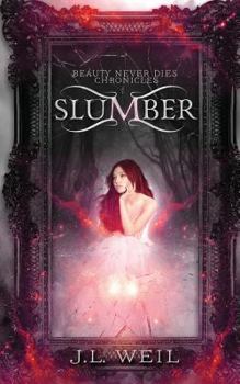 Slumber - Book #1 of the Beauty Never Dies Chronicles