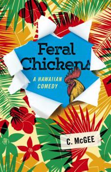 Paperback Feral Chickens: A Hawaiian Comedy Book