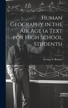 Hardcover Human Geography in the air age (a Text for High School Students) Book