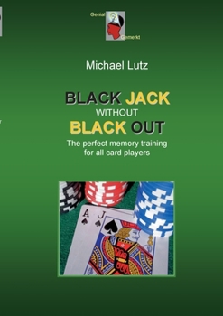 Paperback Black Jack Without Black Out: The brilliant memory training for all card players Book
