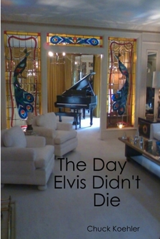 Paperback The Day Elvis Didn't Die Book