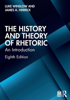 Paperback The History and Theory of Rhetoric: An Introduction Book
