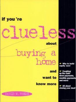 Paperback If You're Clueless about Buying a Home Book