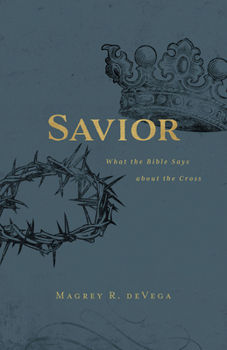 Paperback Savior: What the Bible Says about the Cross Book