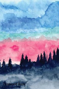 Paperback Password Book: Include Alphabetical Index with Mountain Pine Trees and Blue Sky Book