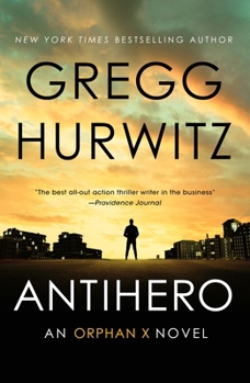 Antihero: An Orphan X Novel (Orphan X, 11)