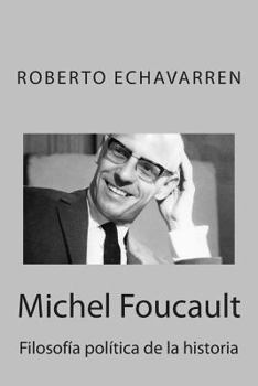 Paperback Michel Foucault: Filosofía política de la historia: Ensayo acerca de los cursos en el Collège de France [Spanish] Book