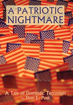 Hardcover A Patriotic Nightmare: A Tale of Domestic Terrorism Book