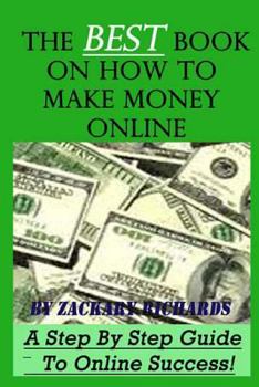 Paperback The Best Book on How to Make Money Online: A Step by Step Guide Book