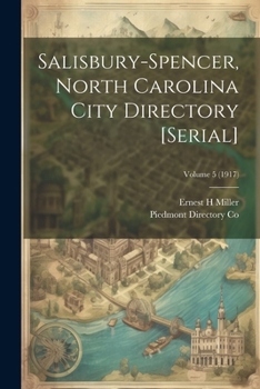 Paperback Salisbury-Spencer, North Carolina City Directory [serial]; Volume 5 (1917) Book