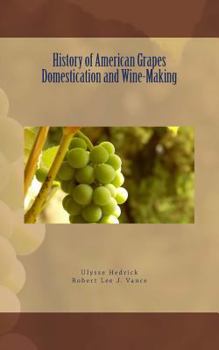 Paperback History of American Grapes Domestication and Wine-Making Book