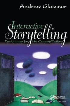 Hardcover Interactive Storytelling: Techniques for 21st Century Fiction Book