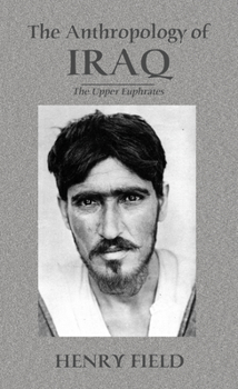 Hardcover The Antropology of Iraq: The Upper Euphrates Book