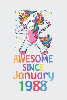 Awesome Since January 1988 Notebook Unicorn Dabbing, Birthday Unicorn, Cute Happy Birthday Dabbing Unicorn Birthday Gift: Lined Notebook / Journal Gift,, 120 Pages, 6 x 9 inches, Personal Diary, Perso